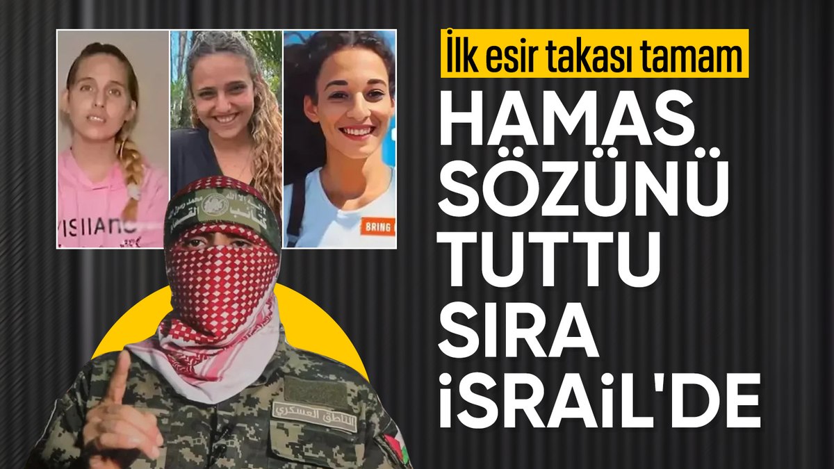 SON DAKİKA! Hamas ve İsrail arasında esir takası başladı